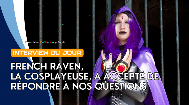 Interview : French Raven, la cosplayeuse audomaroise répond à nos questions