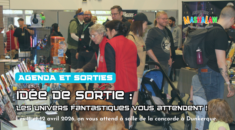 Idée de sortie : Les Univers du Fantastique à Dunkerque